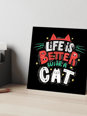 Mini Placa Decorativa Life is Better with a Cat